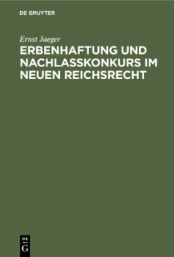 Erbenhaftung Und Nachlaßkonkurs Im Neuen Reichsrecht