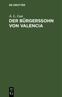 Der Bürgerssohn Von Valencia