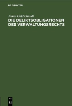 Die Deliktsobligationen Des Verwaltungsrechts