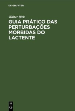 Guia Prático Das Perturbações Mórbidas Do Lactente