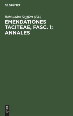 Emendationes Taciteae, Fasc. 1: Annales