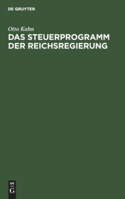 Das Steuerprogramm Der Reichsregierung