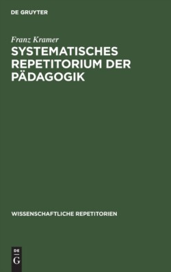 Systematisches Repetitorium Der Pädagogik