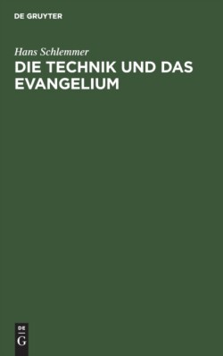 Die Technik Und Das Evangelium