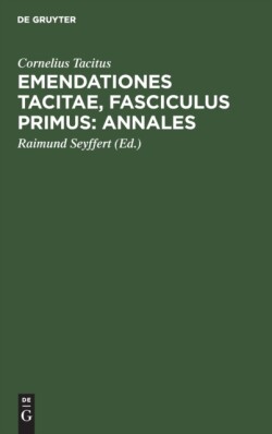 Emendationes Tacitae, Fasciculus Primus: Annales