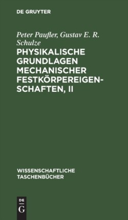 Physikalische Grundlagen Mechanischer Festkörpereigenschaften, II