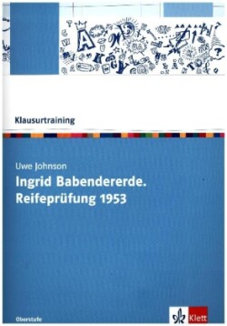 Klausurtraining: Uwe Johnson "Ingrid Babendererde: Reifeprüfung 1953"