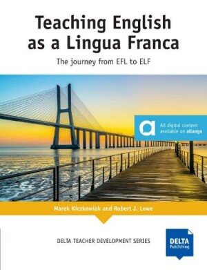Teaching English as a Lingua Franca The Journey from EFL to ELF. Teacher's book