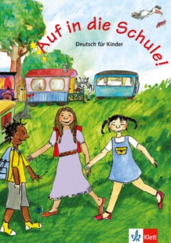 Auf in die Schule! Schülerbuch Schulerbuch