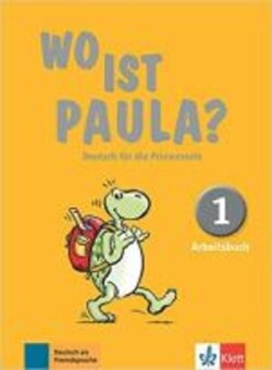 Wo ist Paula? 1 Arbeitsbuch