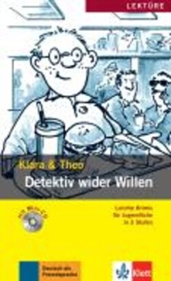 Klara und Theo 1 Detektiv wider Willen + CD