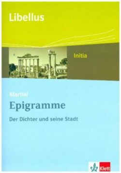 Martial: Epigramme. Der Dichter und die Stadt, m. 1 Beilage