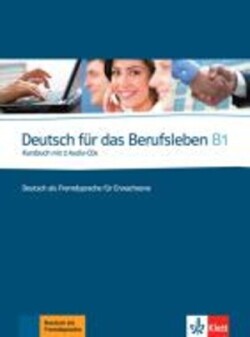 Deutsch fuer das Berufsleben B1 Kursbuch + 2 CD