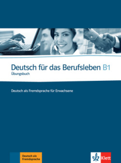Deutsch fuer das Berufsleben - Uebungsbuch