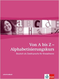 Von A bis Z - Alphabetisierungskurs / Lehrerhandbuch A1: Deutsch als Zweitsprache für Erwachsene
