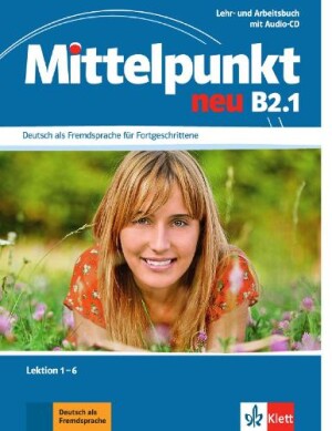 Mittelpunkt Neu B2 Lehrbuch + Arbeitsbuch + CD - Teil 1