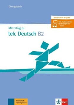 Mit Erfolg zu telc Deutsch B2, Übungsbuch, Aktualisierte Ausgabe, m. Audio-CD