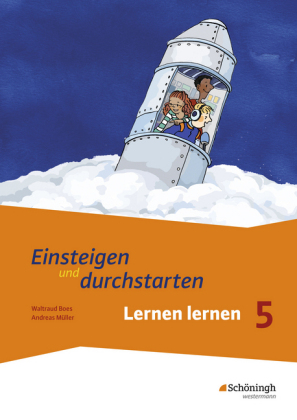 Einsteigen und durchstarten - Lernen lernen in den Klassen 5 und 6