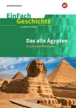Das alte Ägypten: Im Land der Pharaonen