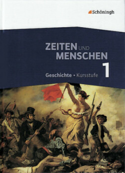 Zeiten und Menschen - Geschichtswerk für die Kursstufe des Gymnasiums (G8) in Baden-Württemberg