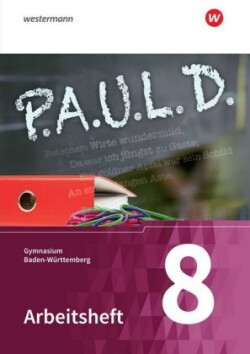 P.A.U.L. D. - Persönliches Arbeits- und Lesebuch Deutsch - Für Gymnasien in Baden-Württemberg u.a.