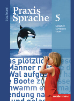 Praxis Sprache - Ausgabe 2011 für Sachsen