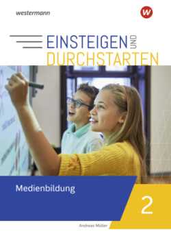 Einsteigen und durchstarten - Medienbildung