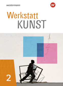 Werkstatt Kunst - Ausgabe 2020, m. 1 Beilage