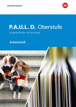 P.A.U.L. D. - Persönliches Arbeits- und Lesebuch Deutsch für die Oberstufe Ausgabe B