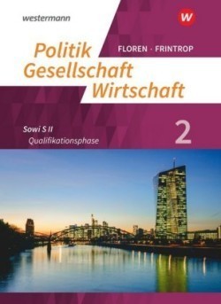 Politik-Gesellschaft-Wirtschaft - Sozialwissenschaften in der gymnasialen Oberstufe - Ausgabe 2019, m. 1 Beilage