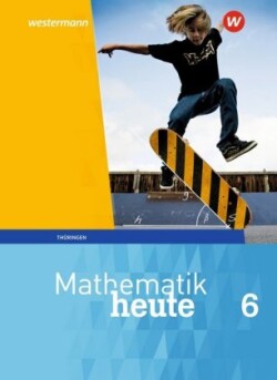 Mathematik heute - Ausgabe 2018 für Thüringen