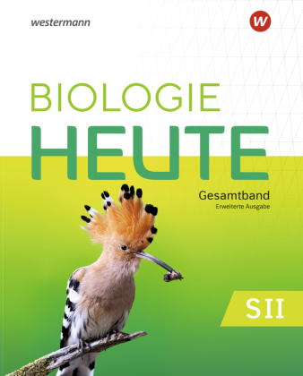 Biologie heute SII - Erweiterte Ausgabe 2025