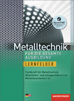 Metalltechnik für die gesamte Ausbildung, m. 1 Beilage