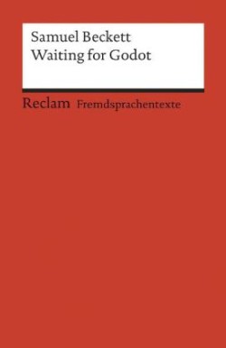 Waiting for Godot. A Tragicomedy in Two Acts. Englischer Text mit deutschen Worterklärungen. B2 (GER)