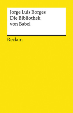 Die Bibliothek von Babel. Erzählungen