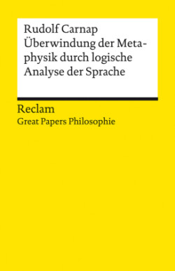 Überwindung der Metaphysik durch logische Analyse der Sprache. [Great Papers Philosophie]