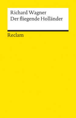 Der fliegende Holländer. Textbuch mit Varianten der Partitur