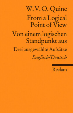 From a Logical Point of View / Von einem logischen Standpunkt aus. Drei ausgewählte Aufsätze. Englisch/Deutsch