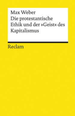 Die protestantische Ethik und der »Geist« des Kapitalismus. Studienausgabe