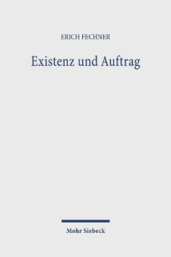 Existenz und Auftrag