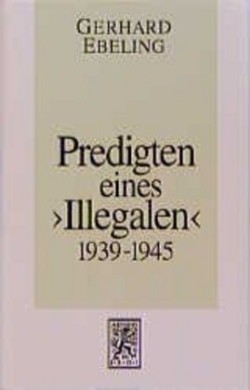 Predigten eines "Illegalen" aus den Jahren 1939-1945