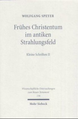 Frühes Christentum im antiken Strahlungsfeld