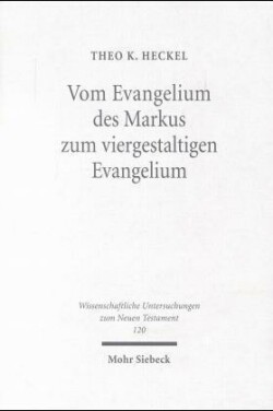 Vom Evangelium des Markus zum viergestaltigen Evangelium
