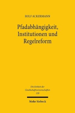 Pfadabhängigkeit, Institutionen und Regelreform