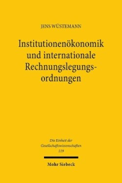 Institutionenökonomik und internationale Rechnungslegungsordnungen