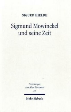 Sigmund Mowinckel und seine Zeit