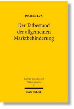 Der Tatbestand der allgemeinen Marktbehinderung