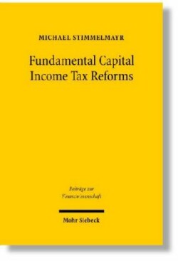Fundamental Capital Income Tax Reforms