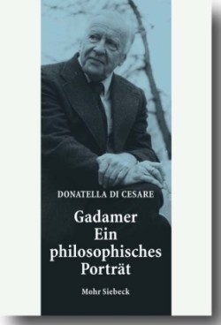 Gadamer - Ein philosophisches Porträt