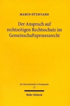 Der Anspruch auf rechtzeitigen Rechtsschutz im Gemeinschaftsprozessrecht
